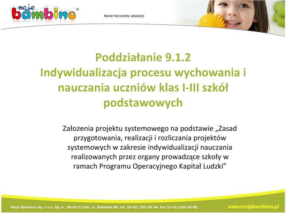 podstawowych Założenia projektu systemowego na podstawie Zasad przygotowania,