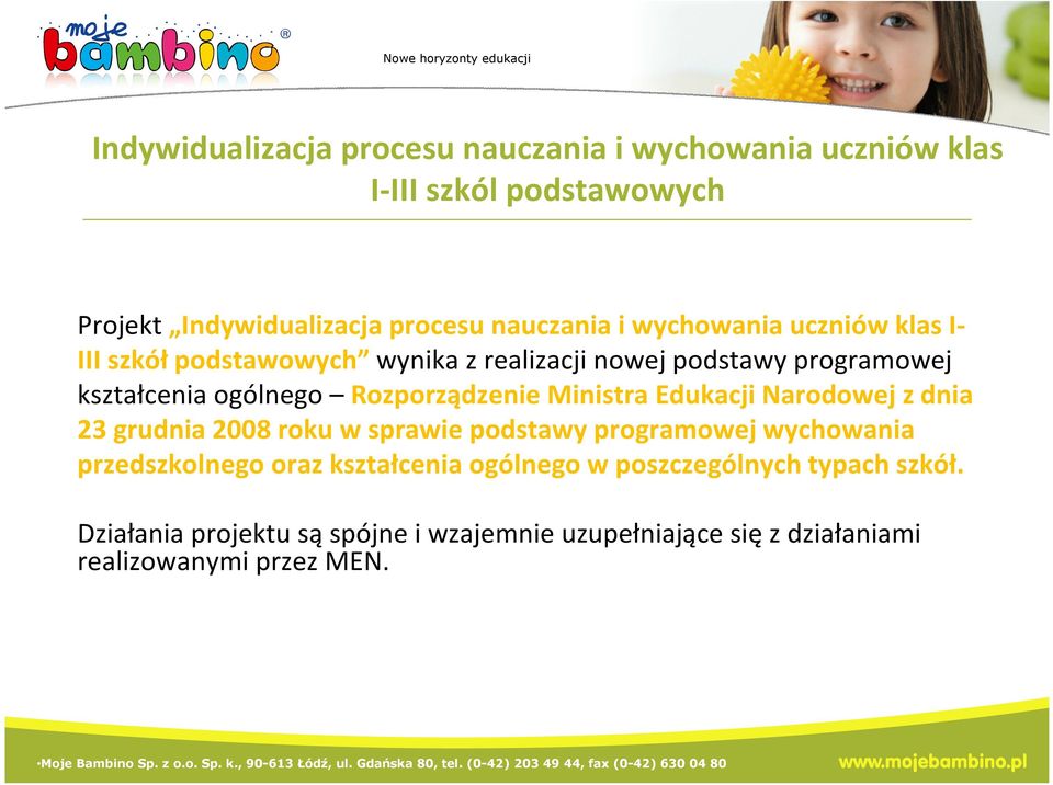 Ministra Edukacji Narodowej z dnia 23 grudnia 2008 roku w sprawie podstawy programowej wychowania przedszkolnego oraz kształcenia