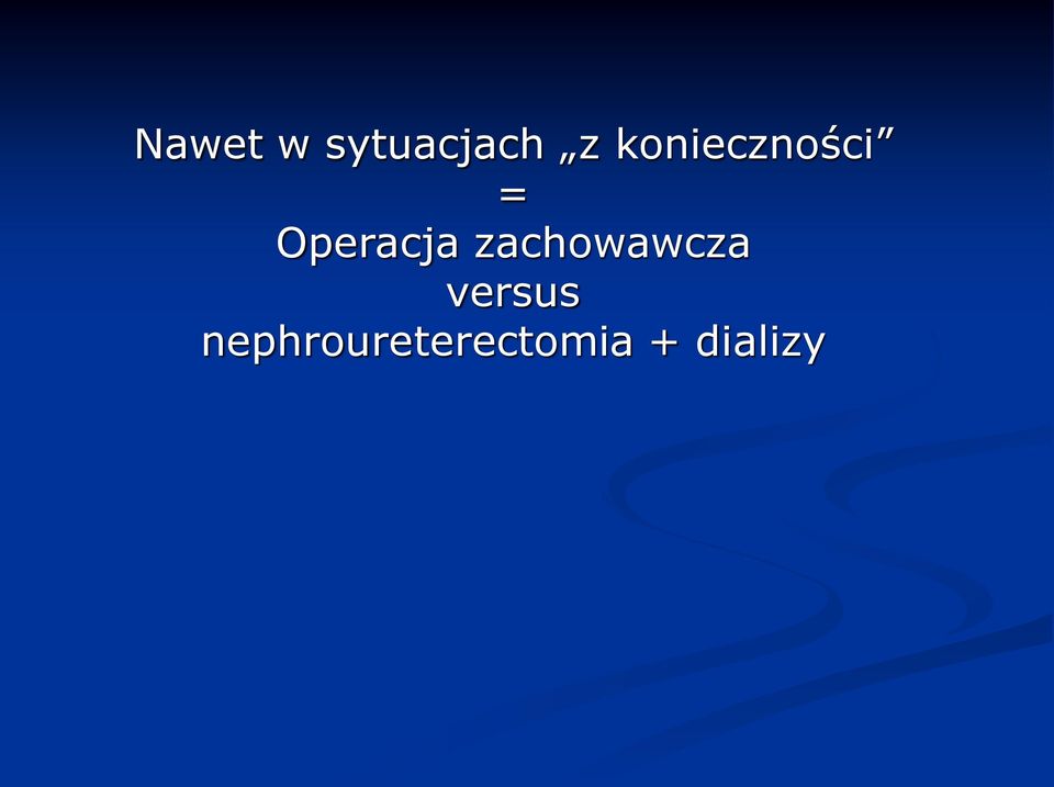 zachowawcza versus