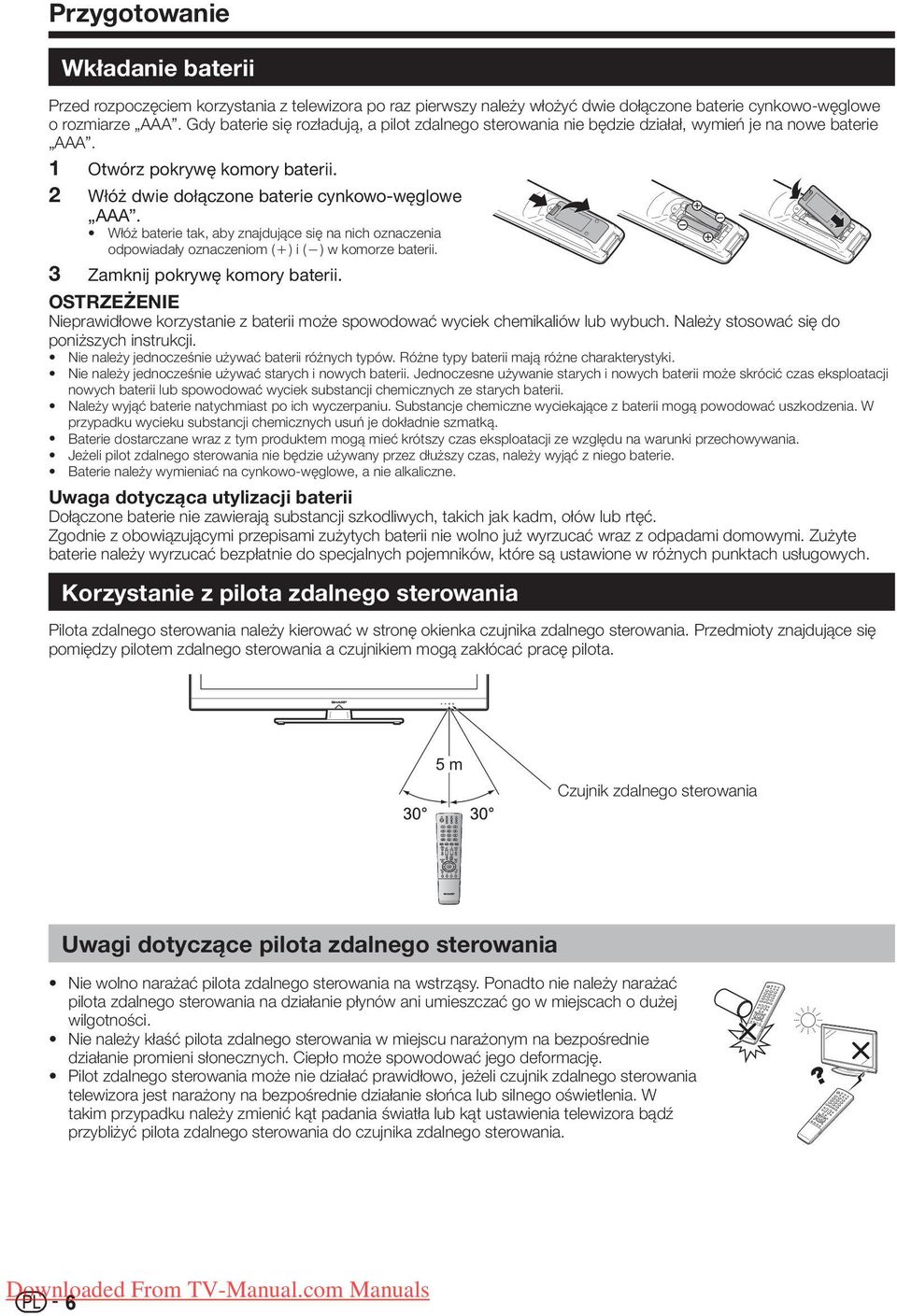 Włóż baterie tak, aby znajdujące się na nich oznaczenia odpowiadały oznaczeniom (e) i (f) w komorze baterii. 3 Zamknij pokrywę komory baterii.
