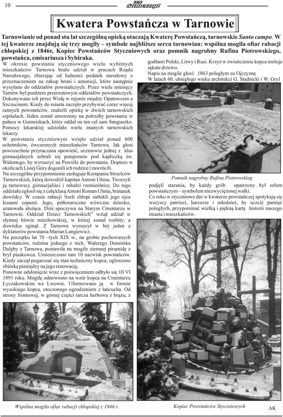 powstañca, emisariusza i Sybiraka.