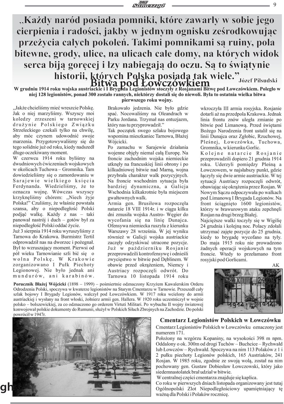 Józef Pi³sudski Bitwa pod owczówkiem W grudniu 1914 roku wojska austriackie i I Brygada Legionistów stoczyùy z Rosjanami Bitwæ pod Ùowczówkiem.