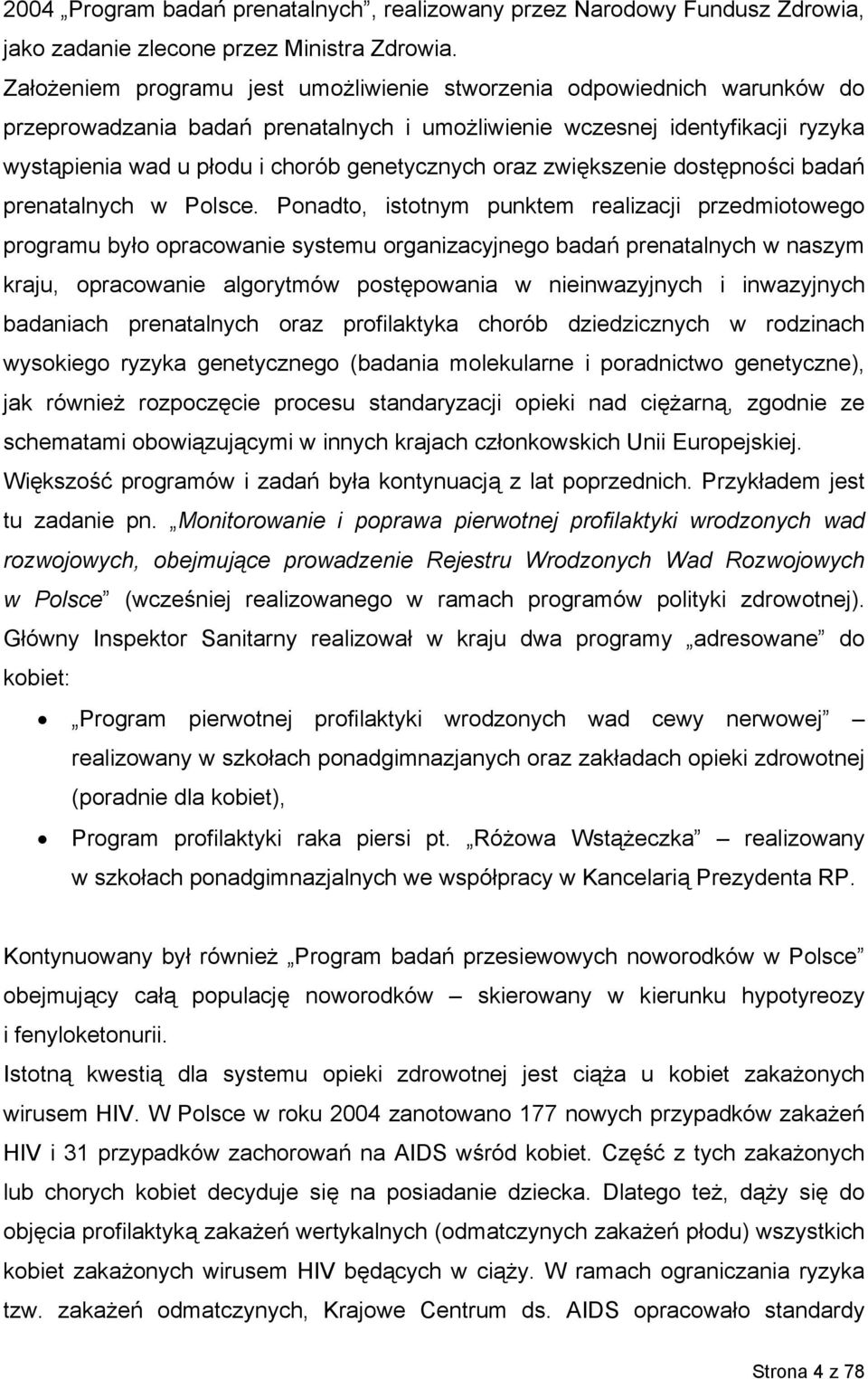 oraz zwiększenie dostępności badań prenatalnych w Polsce.