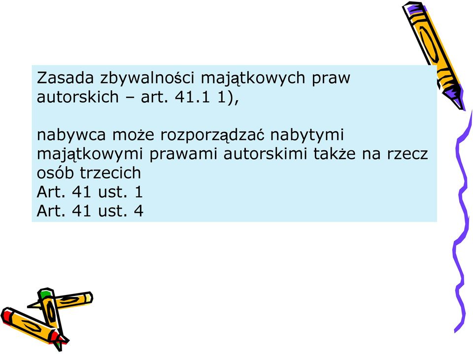 1 1), nabywca może rozporządzać nabytymi