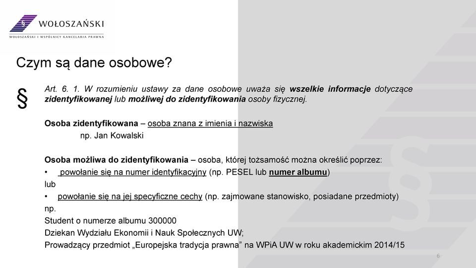 Osoba zidentyfikowana osoba znana z imienia i nazwiska np.