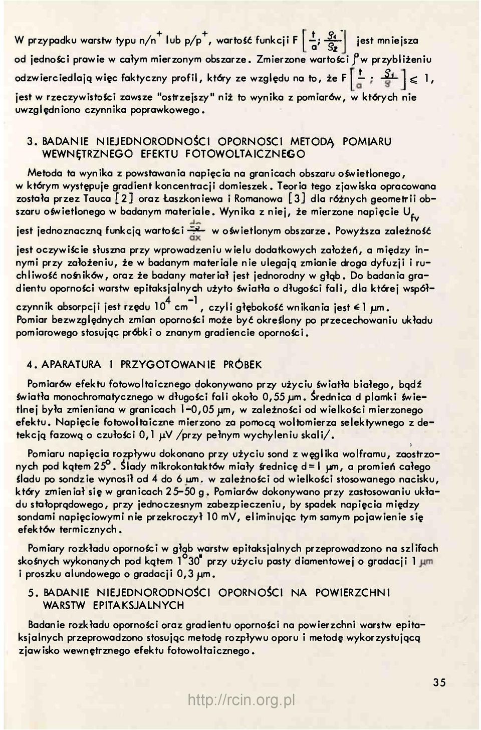 _2j_ ^ 1, jest w rzeczywistości zawsze "ostrzejszy" niż to wynika z pomiarów, w których nie uwzględniono czynnika poprawkowego. 3.