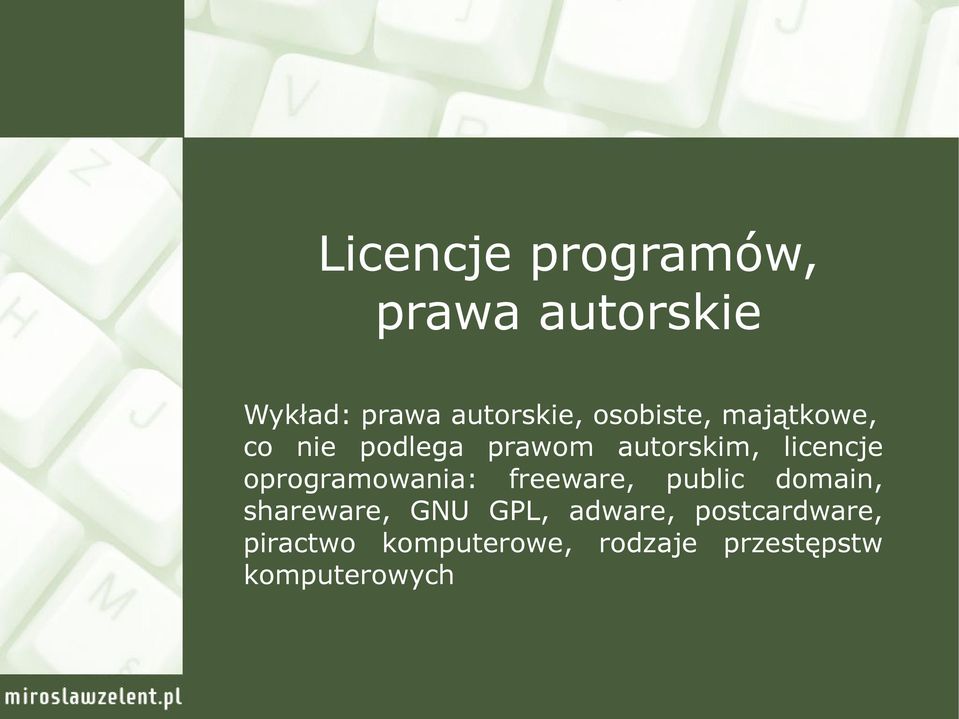 oprogramowania: freeware, public domain, shareware, GNU GPL,