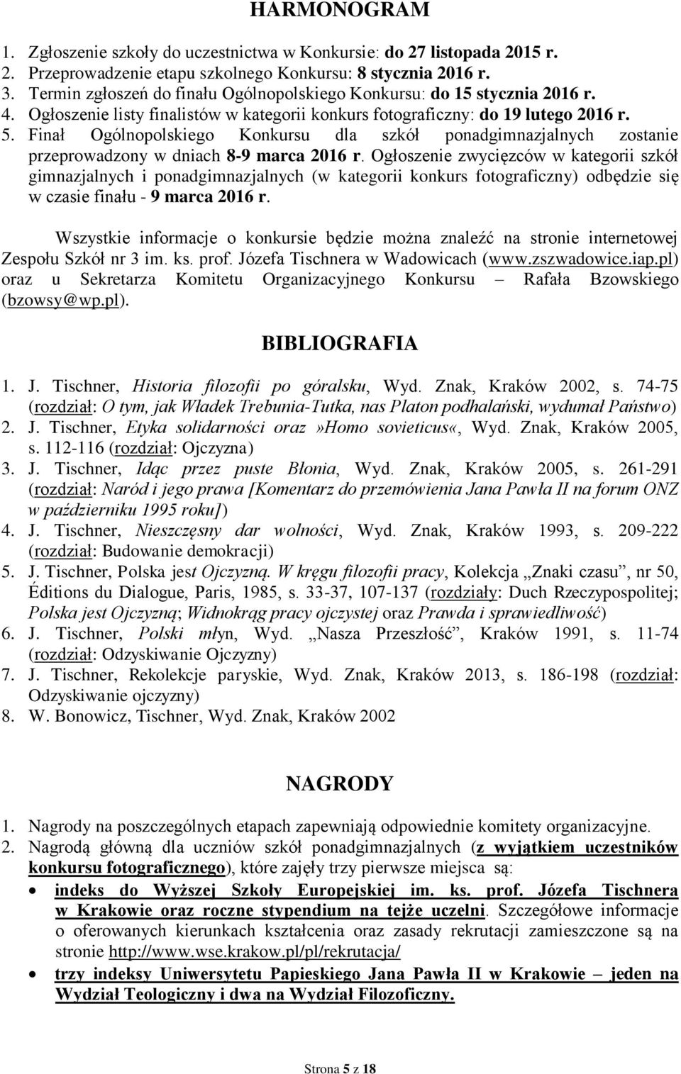 Finał Ogólnopolskiego Konkursu dla szkół ponadgimnazjalnych zostanie przeprowadzony w dniach 8-9 marca 2016 r.