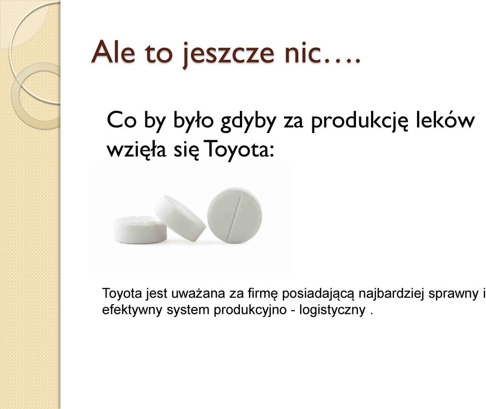 się Toyota: Toyota jest uważana za firmę