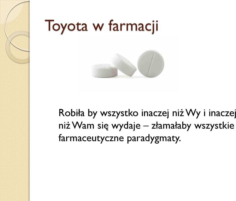 inaczej niż Wam się wydaje