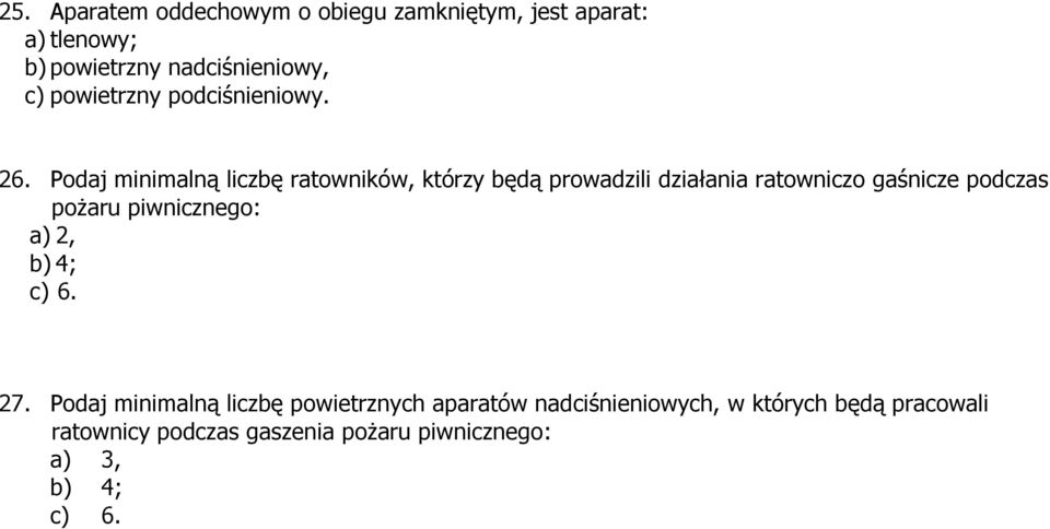 Podaj minimalną liczbę ratowników, którzy będą prowadzili działania ratowniczo gaśnicze podczas pożaru
