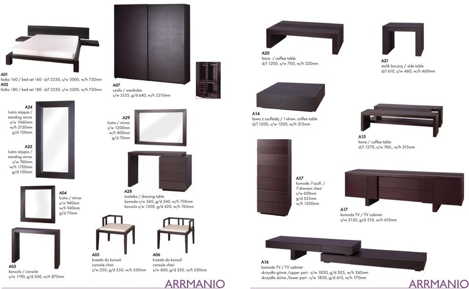 w/h 1700mm g/d 100mm A04 lustro / mirror s/w 940mm w/h 940mm g/d 70mm A29 lustro / mirror s/w 1200mm w/h 800mm g/d 70mm A28 toaletka / dressing table komoda s/w 560, g/d 560, w/h 705mm konsola s/w