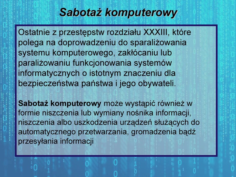 bezpieczeństwa państwa i jego obywateli.