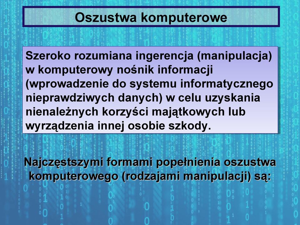 nieprawdziwych danych) danych) w w celu celu uzyskania uzyskania nienależnych nienależnych korzyści korzyści majątkowych majątkowych lub