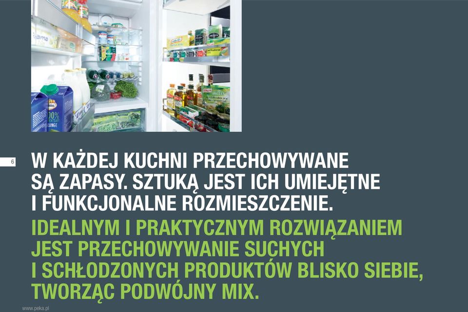 IDEALNYM I PRAKTYCzNYM RozWIĄzANIEM JEST PRzECHoWYWANIE