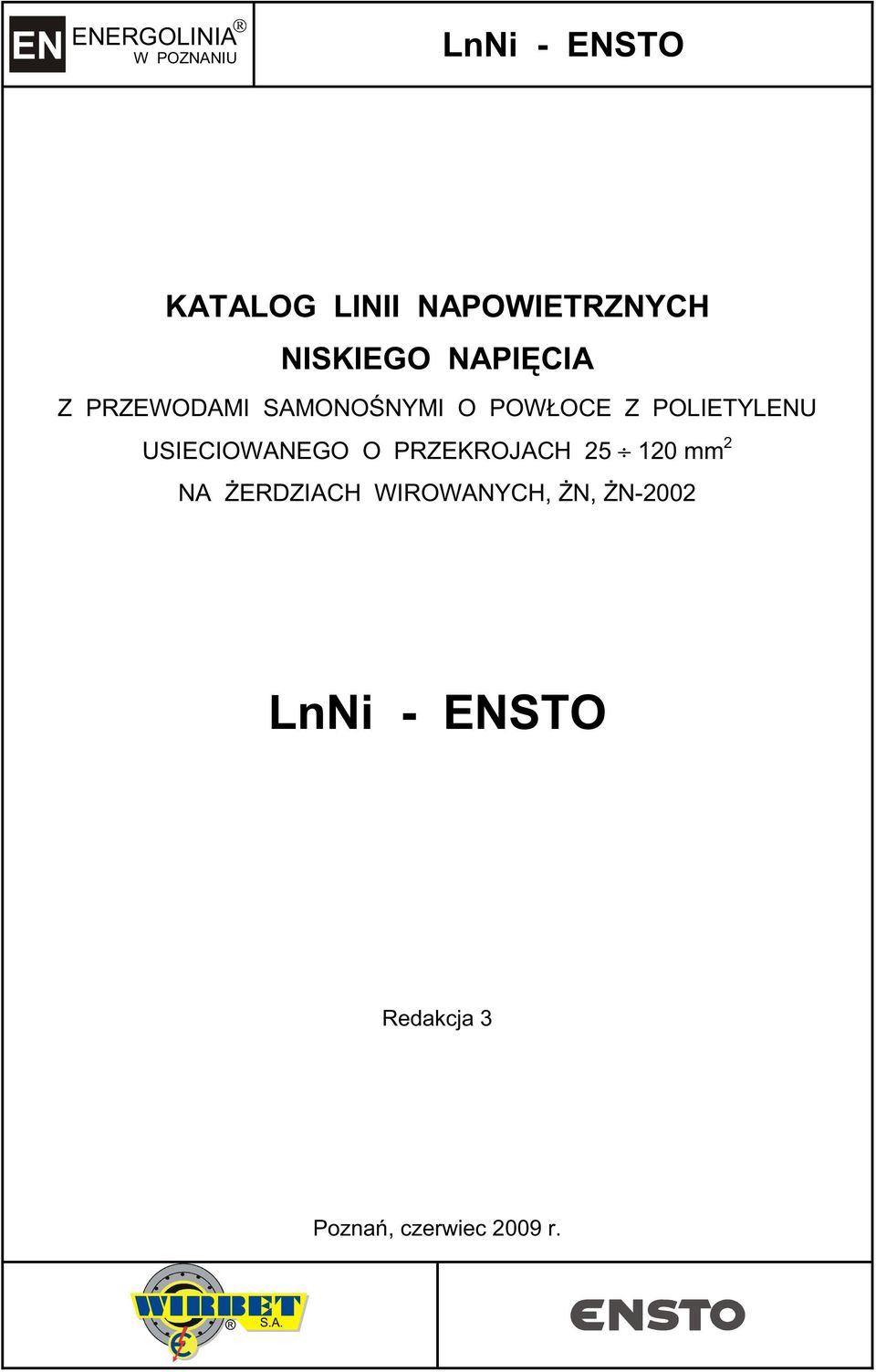 USIECIOWANEGO O PRZEKROJACH 5 0 mm NA ERDZIACH