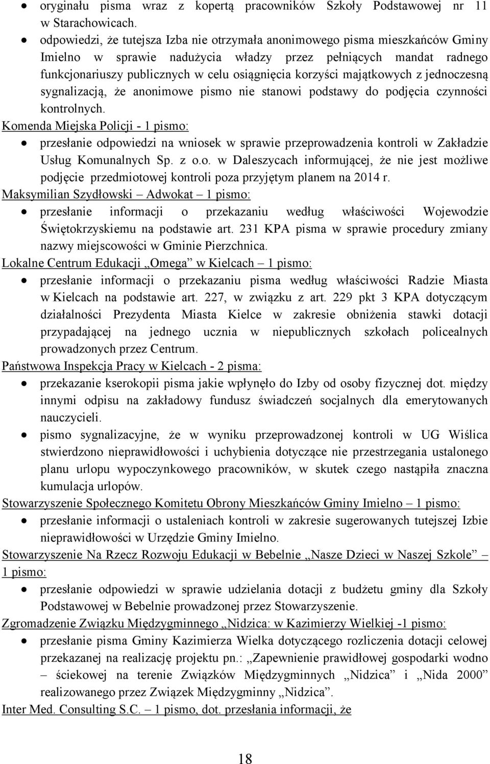 korzyści majątkowych z jednoczesną sygnalizacją, że anonimowe pismo nie stanowi podstawy do podjęcia czynności kontrolnych.