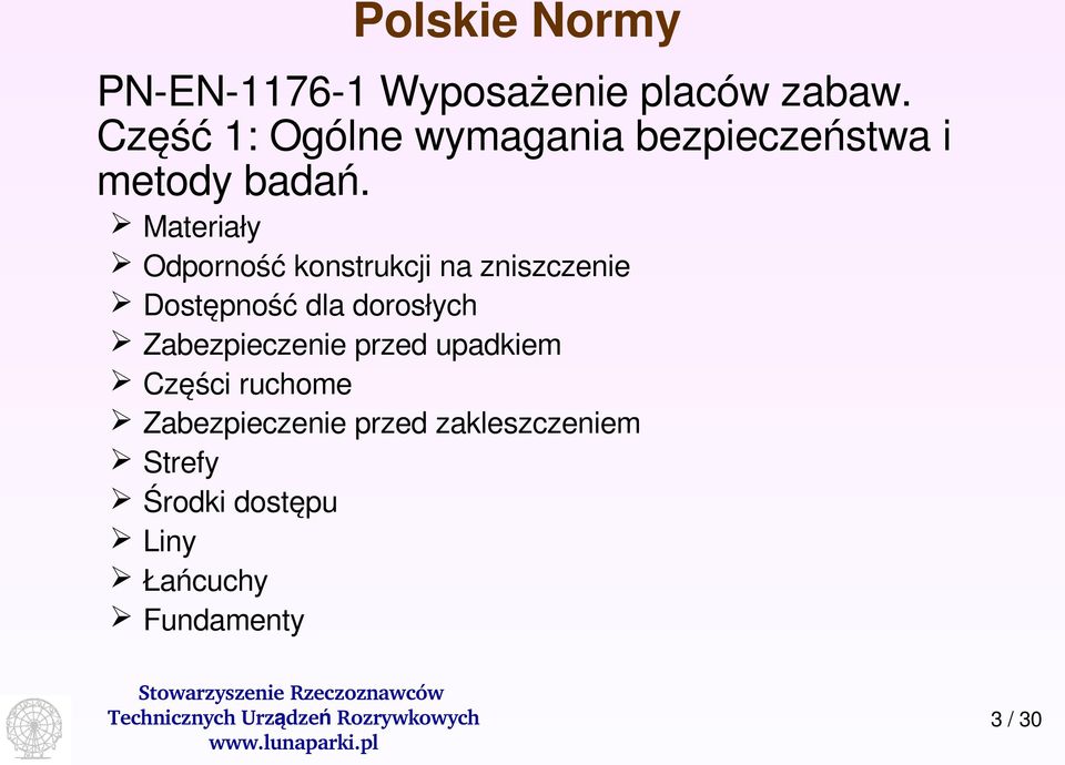 Materiały Odporność konstrukcji na zniszczenie Dostępność dla dorosłych