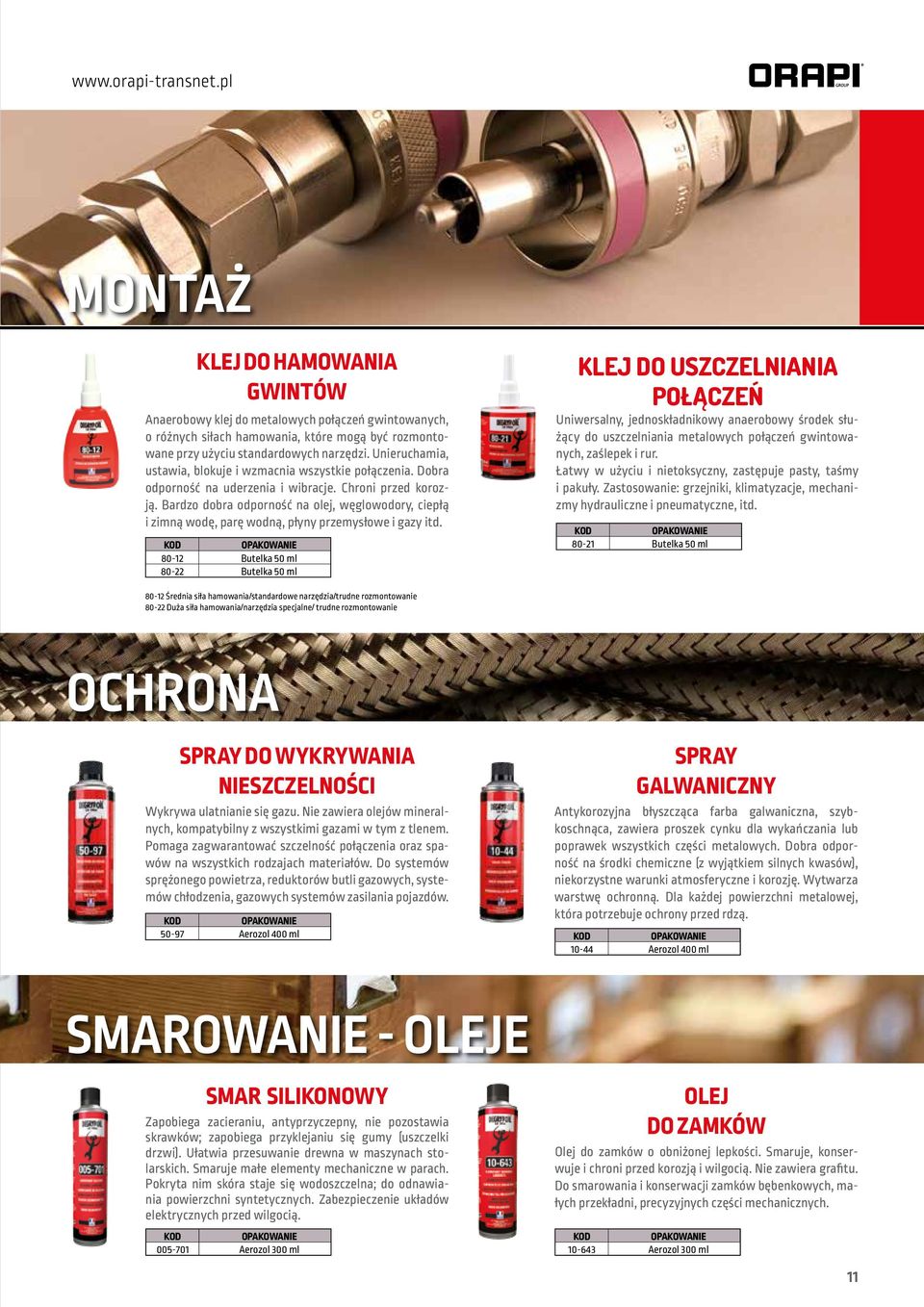 Bardzo dobra odporność na olej, węglowodory, ciepłą i zimną wodę, parę wodną, płyny przemysłowe i gazy itd.