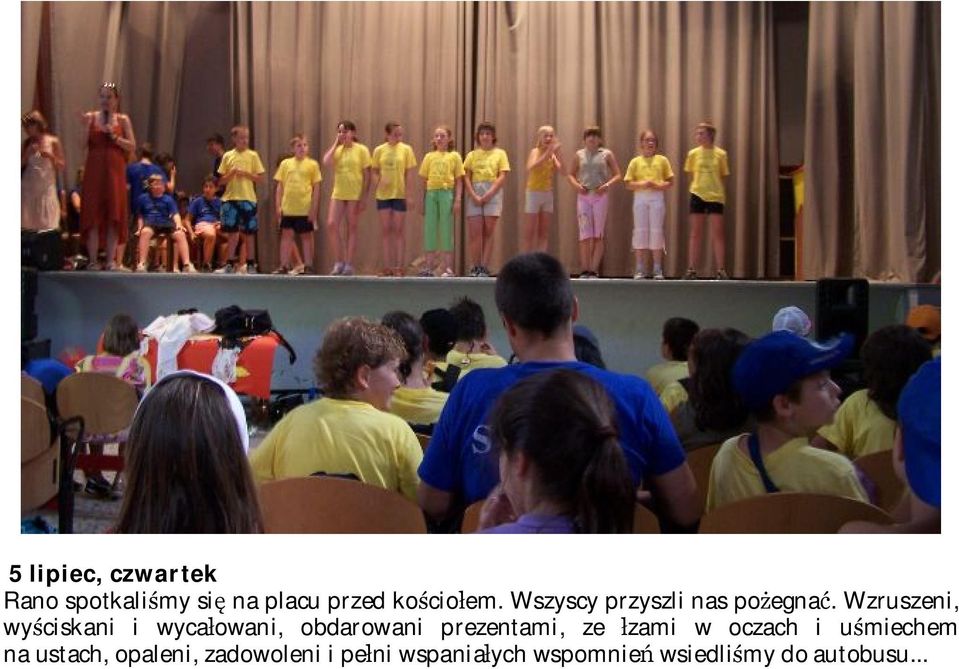 Wzruszeni, wyściskani i wycałowani, obdarowani prezentami, ze łzami
