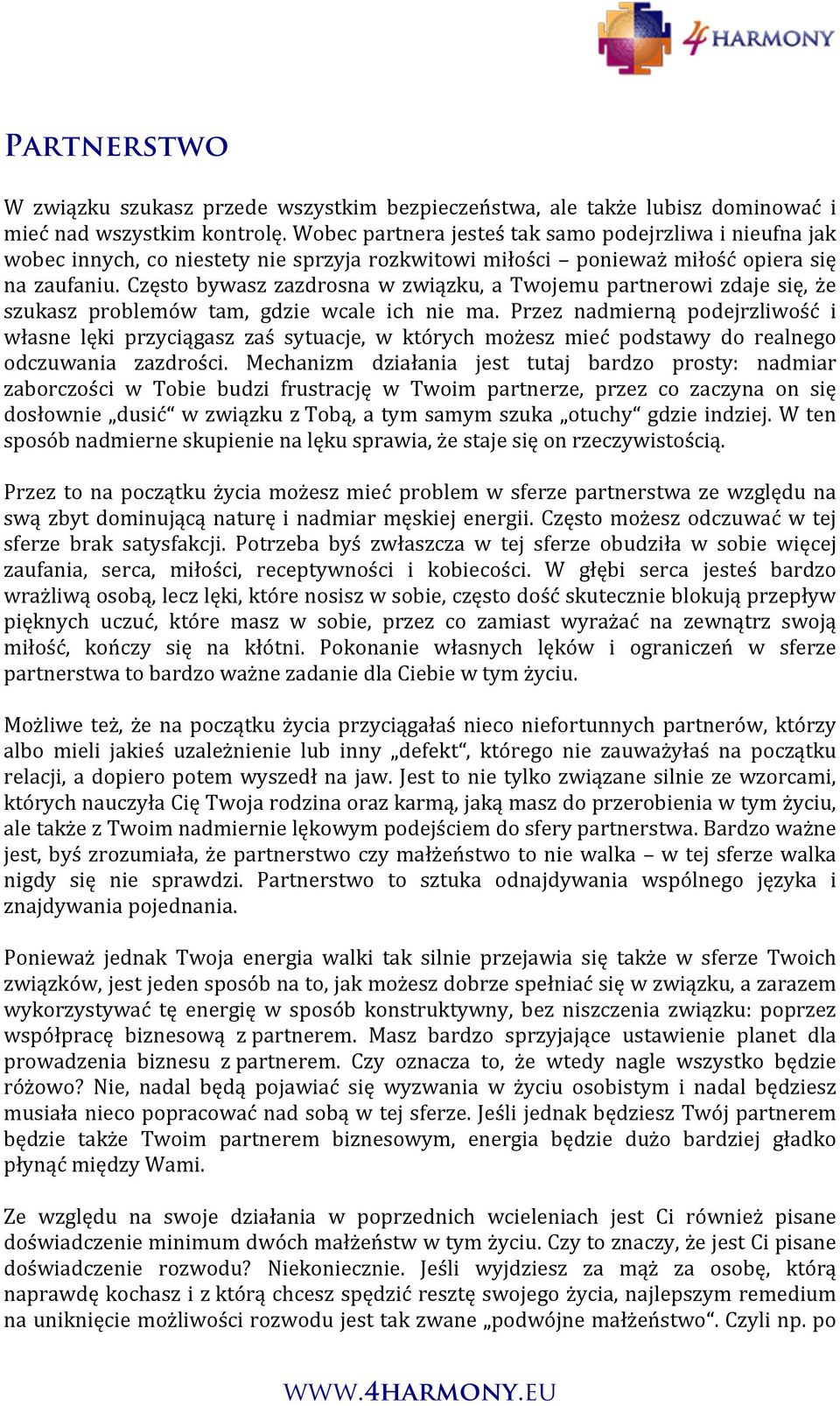 Często bywasz zazdrosna w związku, a Twojemu partnerowi zdaje się, że szukasz problemów tam, gdzie wcale ich nie ma.