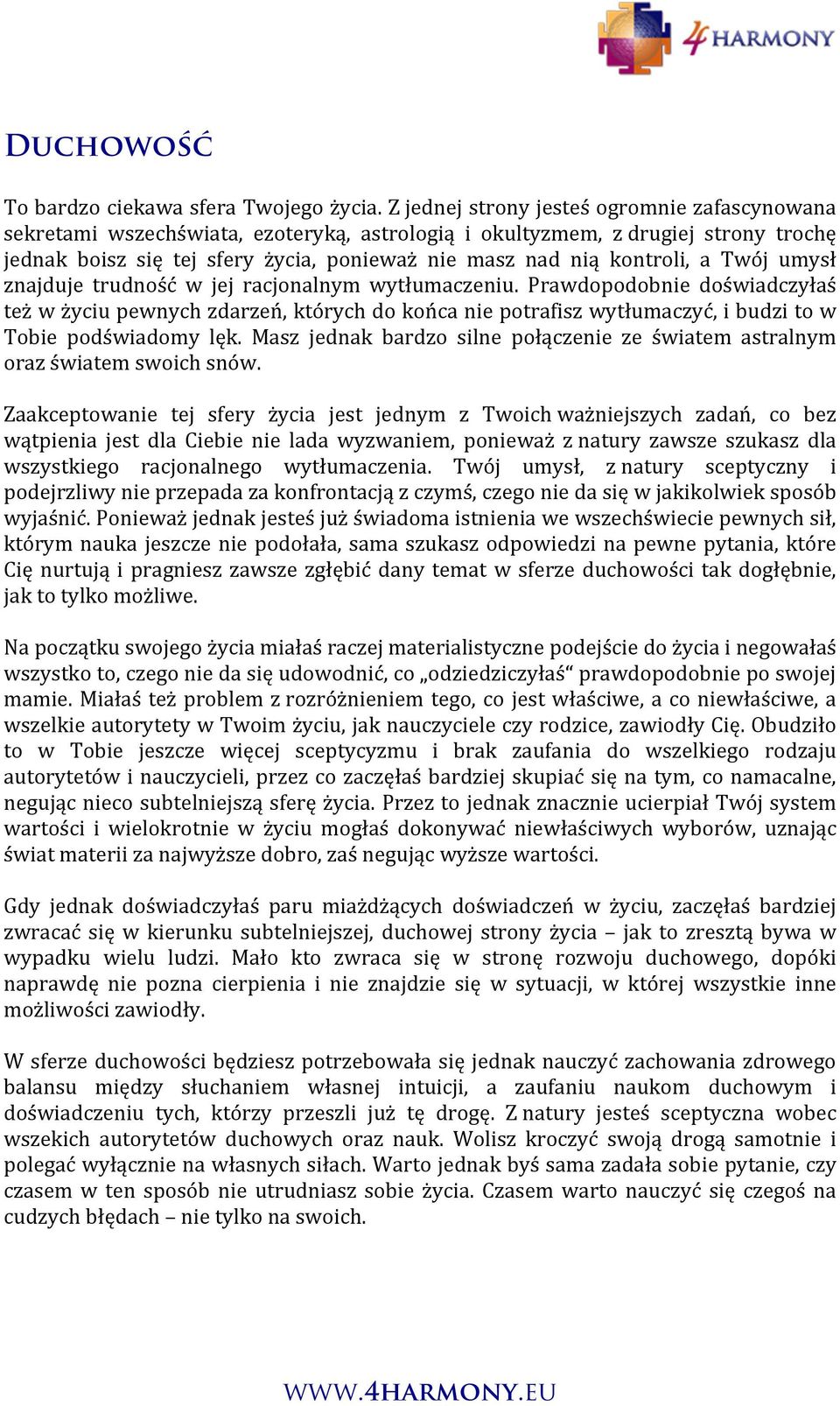 a Twój umysł znajduje trudność w jej racjonalnym wytłumaczeniu.