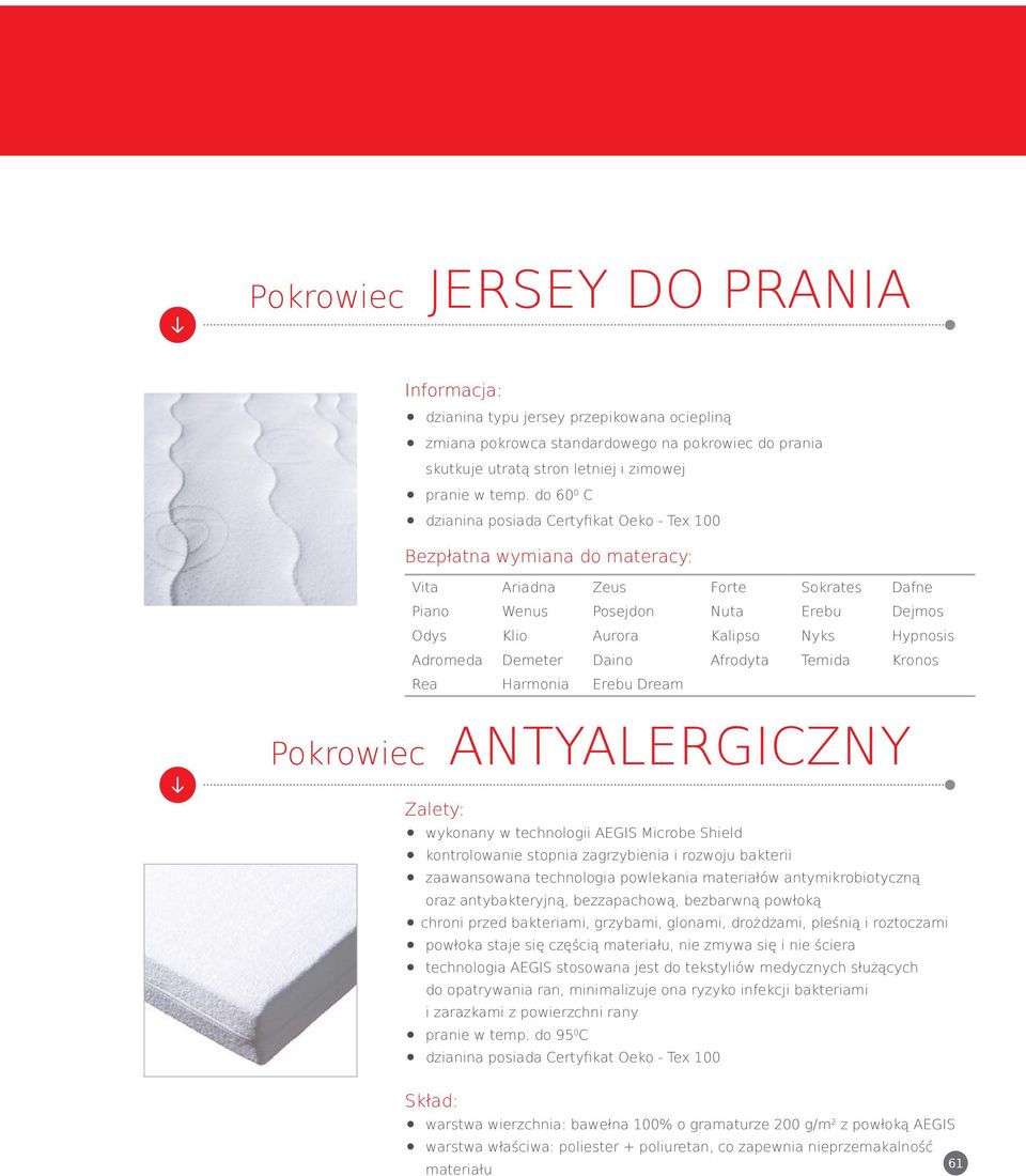 Pokrowiec ANTYALERGICZNY wykonany w technologii AEGIS Microbe Shield kontrolowanie stopnia zagrzybienia i rozwoju bakterii zaawansowana technologia powlekania materiałów antymikrobiotyczną oraz