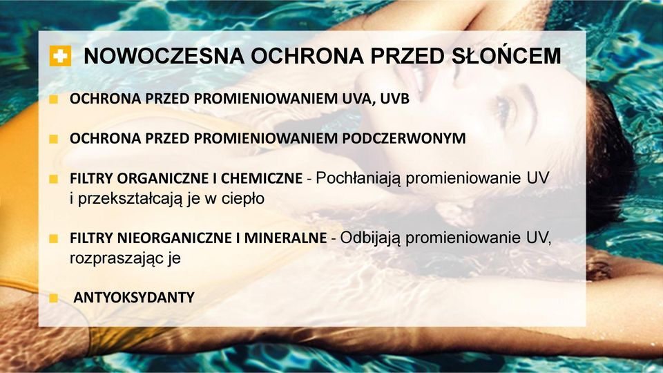 Pochłaniają promieniowanie UV i przekształcają je w ciepło FILTRY