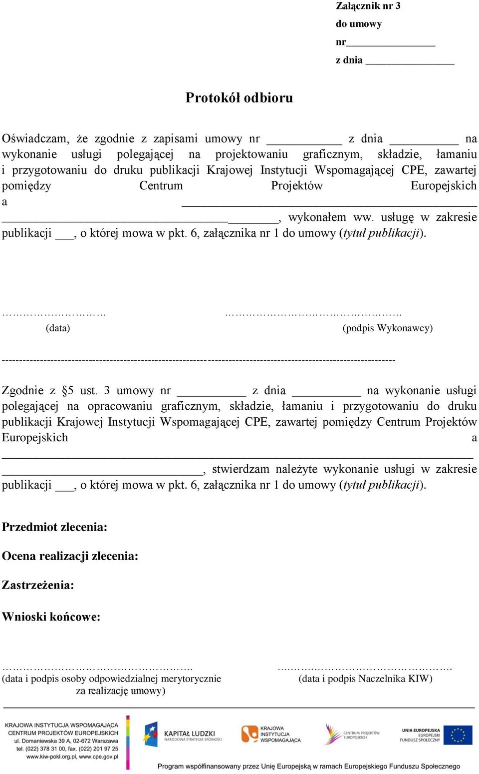 6, załącznika nr 1 do umowy (tytuł publikacji).