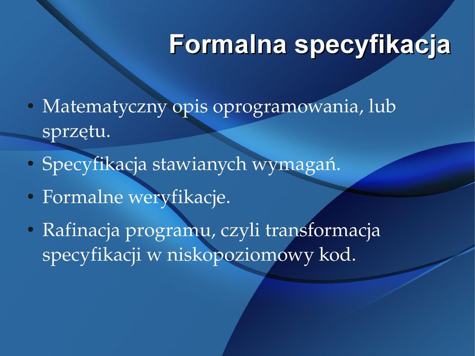 Specyfikacja stawianych wymagań.