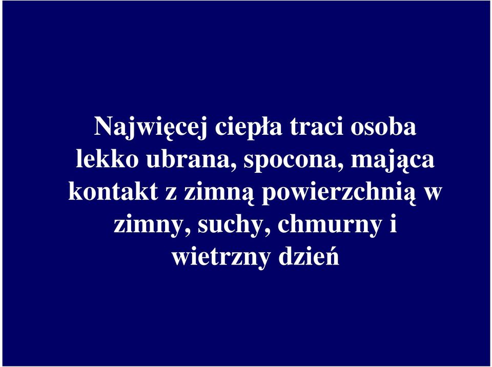 kontakt z zimną powierzchnią w