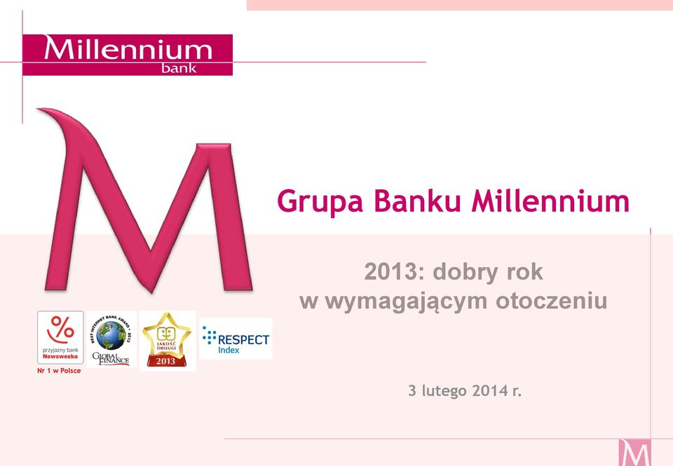 2013: dobry rok w wymagającym