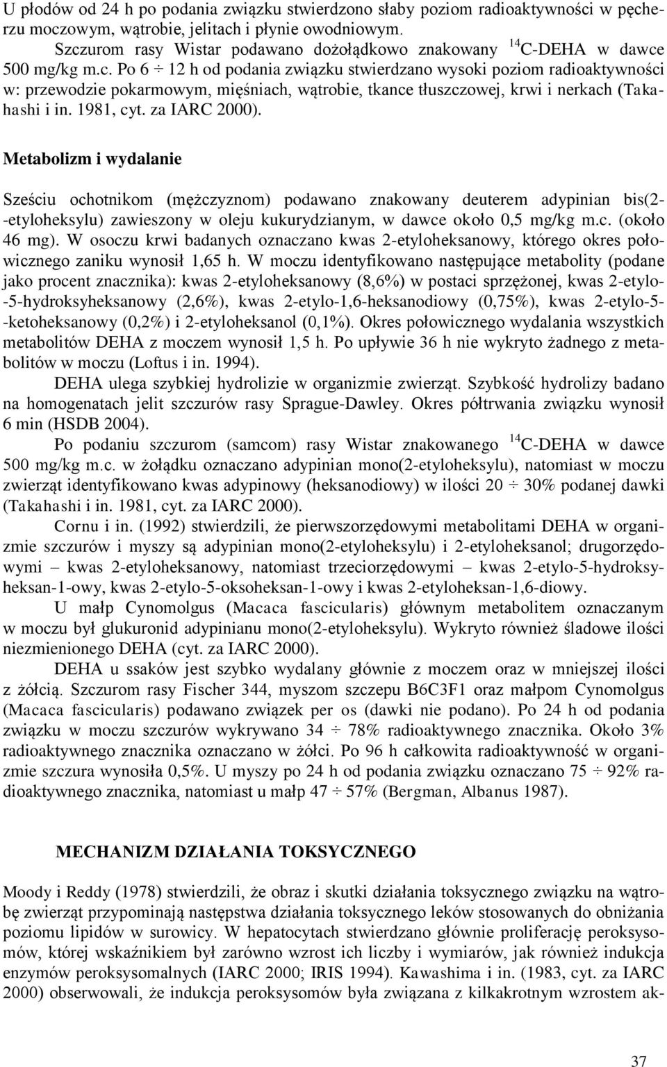 1981, cyt. za IARC 2000).