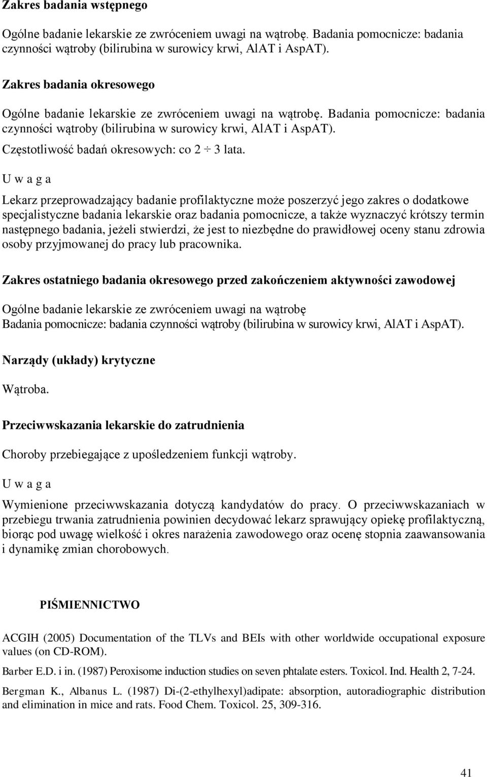 Częstotliwość badań okresowych: co 2 3 lata.