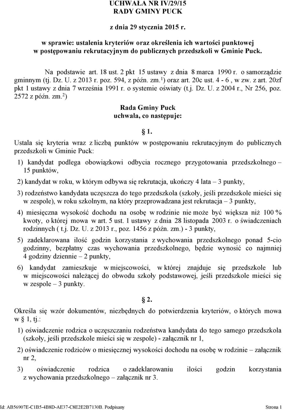 2 pkt 15 ustawy z dnia 8 marca 1990 r. o samorządzie gminnym (tj. Dz. U. z 2013 r. poz. 594, z późn. zm. 1 ) oraz art. 20c ust. 4-6, w zw. z art. 20zf pkt 1 ustawy z dnia 7 września 1991 r.