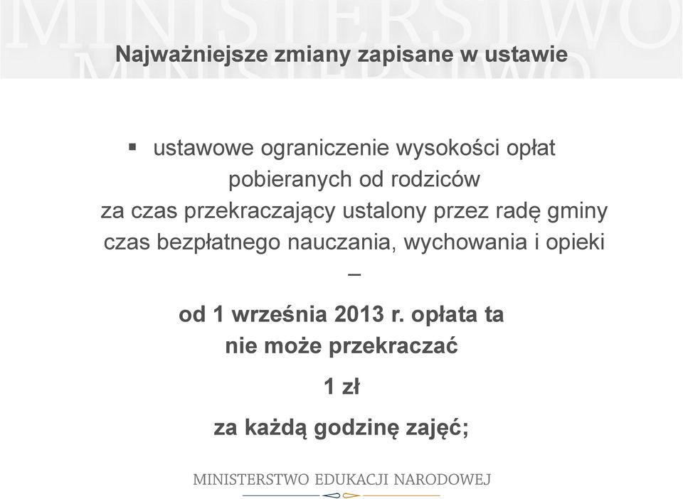 czas bezpłatnego nauczania, wychowania i opieki od 1