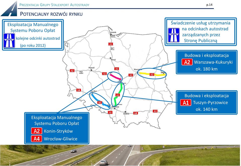 roku 2012) Świadczenie usług utrzymania na odcinkach autostrad zarządzanych przez Stronę Publiczną