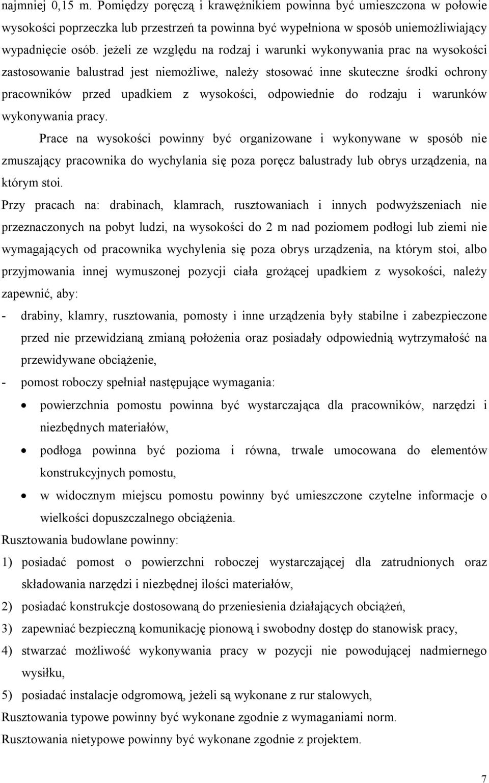 odpowiednie do rodzaju i warunków wykonywania pracy.