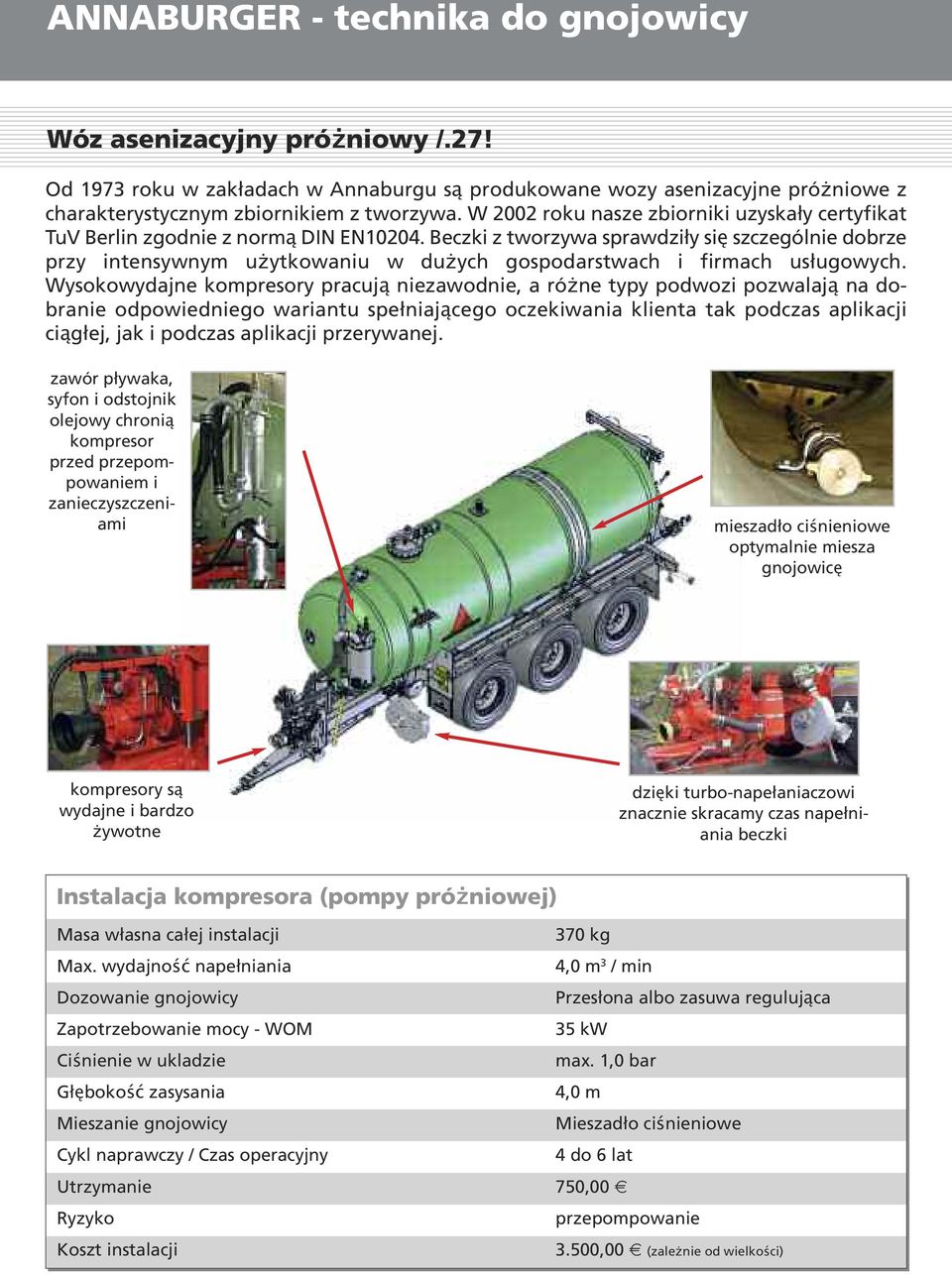 Beczki z tworzywa sprawdziły się szczególnie dobrze przy intensywnym użytkowaniu w dużych gospodarstwach i firmach usługowych.