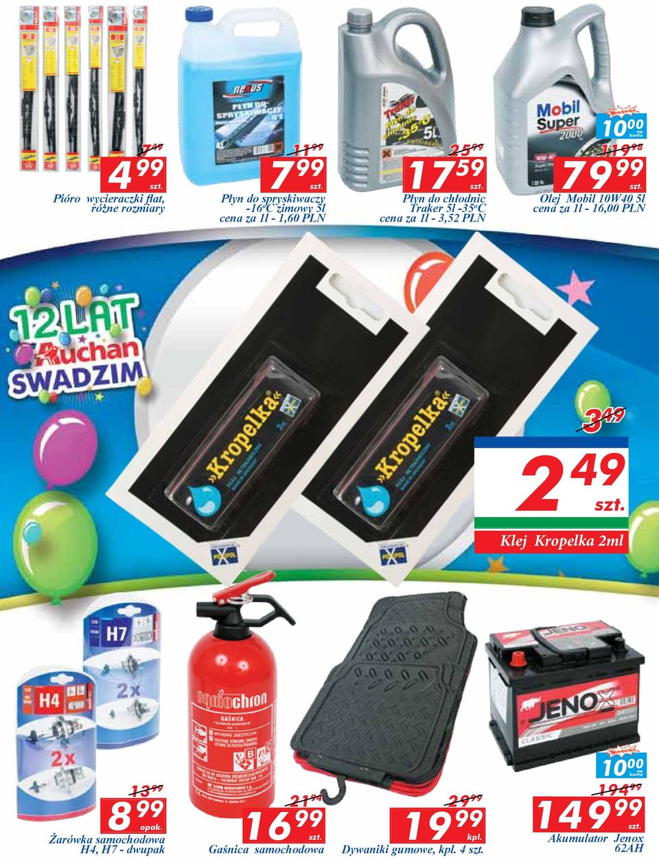 Mobil 10W40 5l cena za 1l - 16,00 PLN 3 49 2 49 Klej Kropelka 2ml 13 99 8 99 opak.
