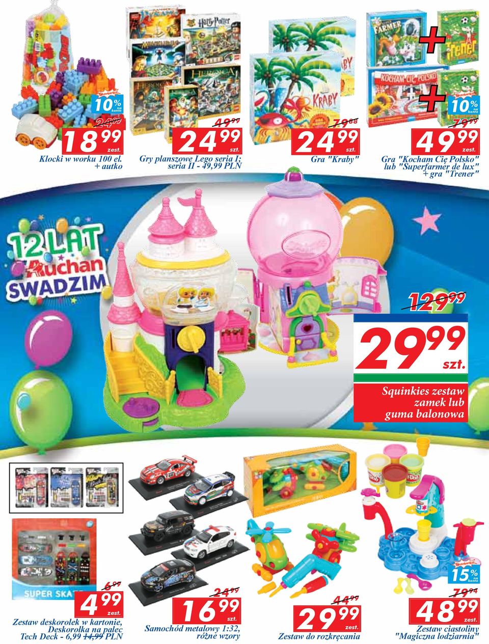 Gra "Kocham Cię Polsko" lub "Superfarmer de lux" + gra "Trener" 10 % na + 10 % na 1 Squinkies zestaw zamek lub guma