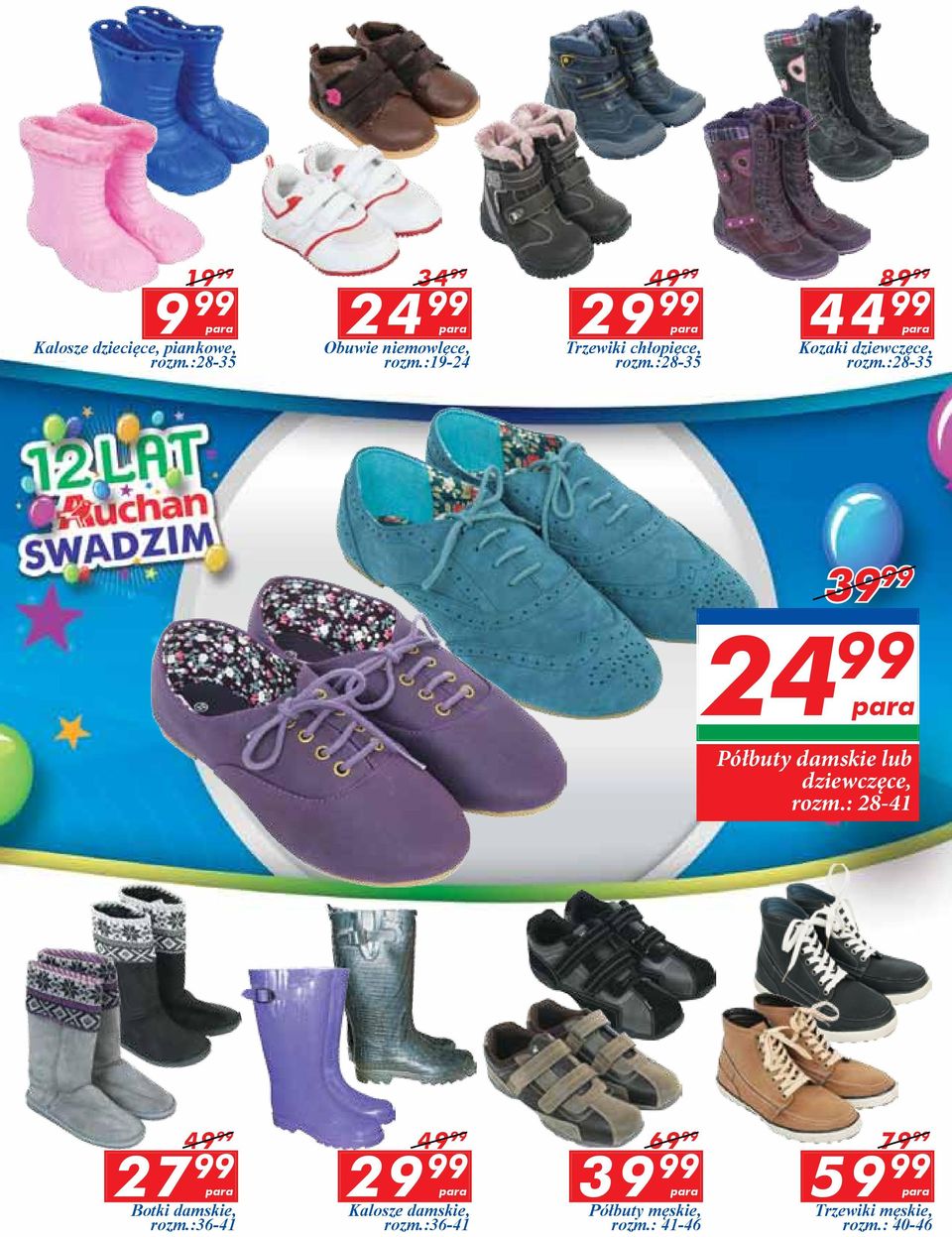 :28-35 39 99 Półbuty damskie lub dziewczęce, rozm.: 28-41 27 99 Botki damskie, rozm.