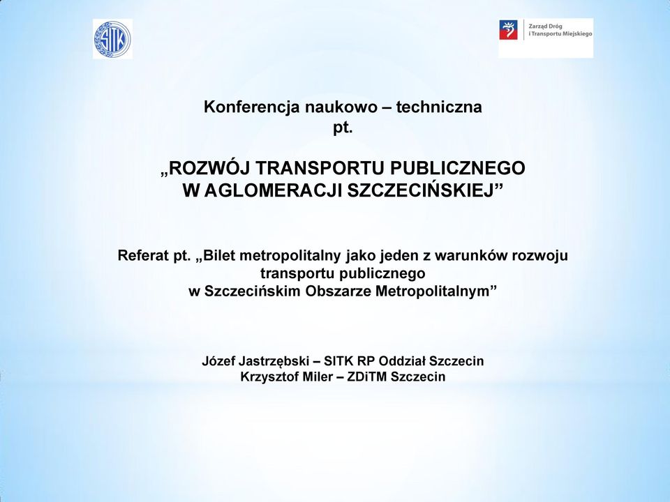 Bilet metropolitalny jako jeden z warunków rozwoju transportu