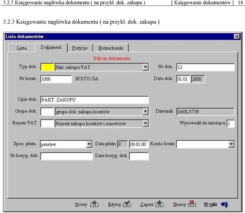 zakupu ) [ Księgowanie dokumentów ] 16 