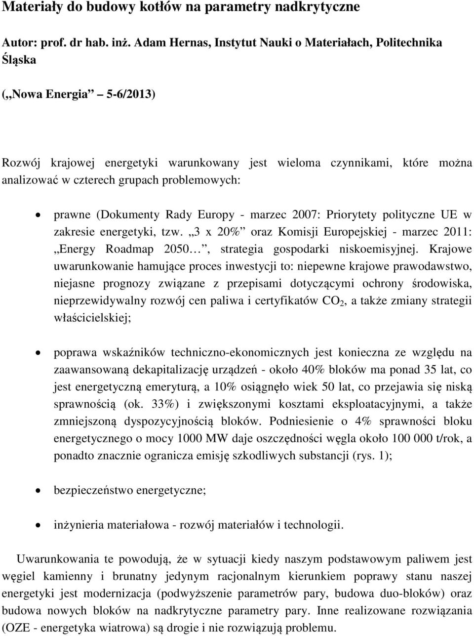 problemowych: prawne (Dokumenty Rady Europy - marzec 2007: Priorytety polityczne UE w zakresie energetyki, tzw.