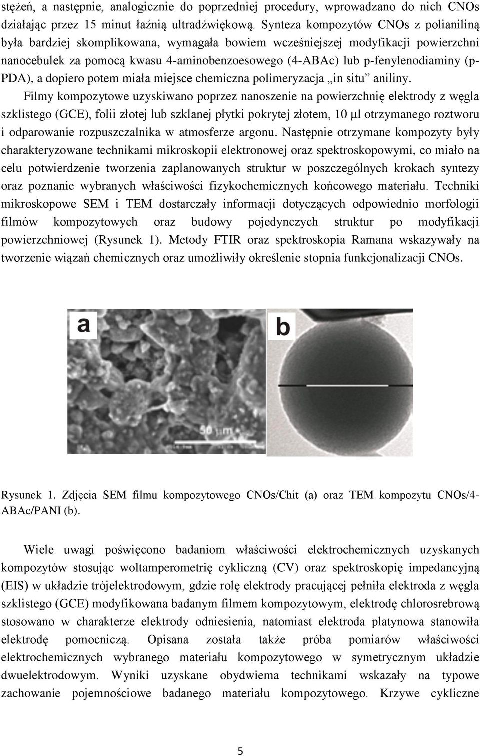 (p- PDA), a dopiero potem miała miejsce chemiczna polimeryzacja in situ aniliny.