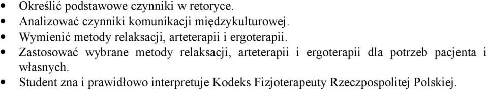 Wymienić metody relaksacji, arteterapii i ergoterapii.