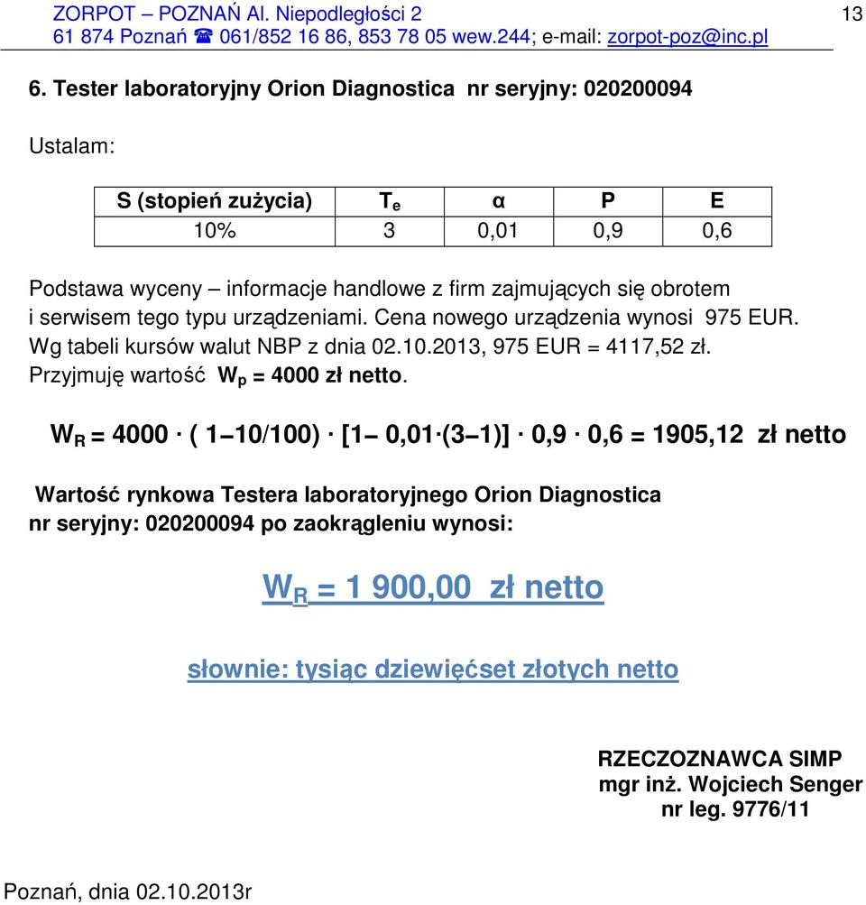 Przyjmuję wartość W p = 4000 zł netto.