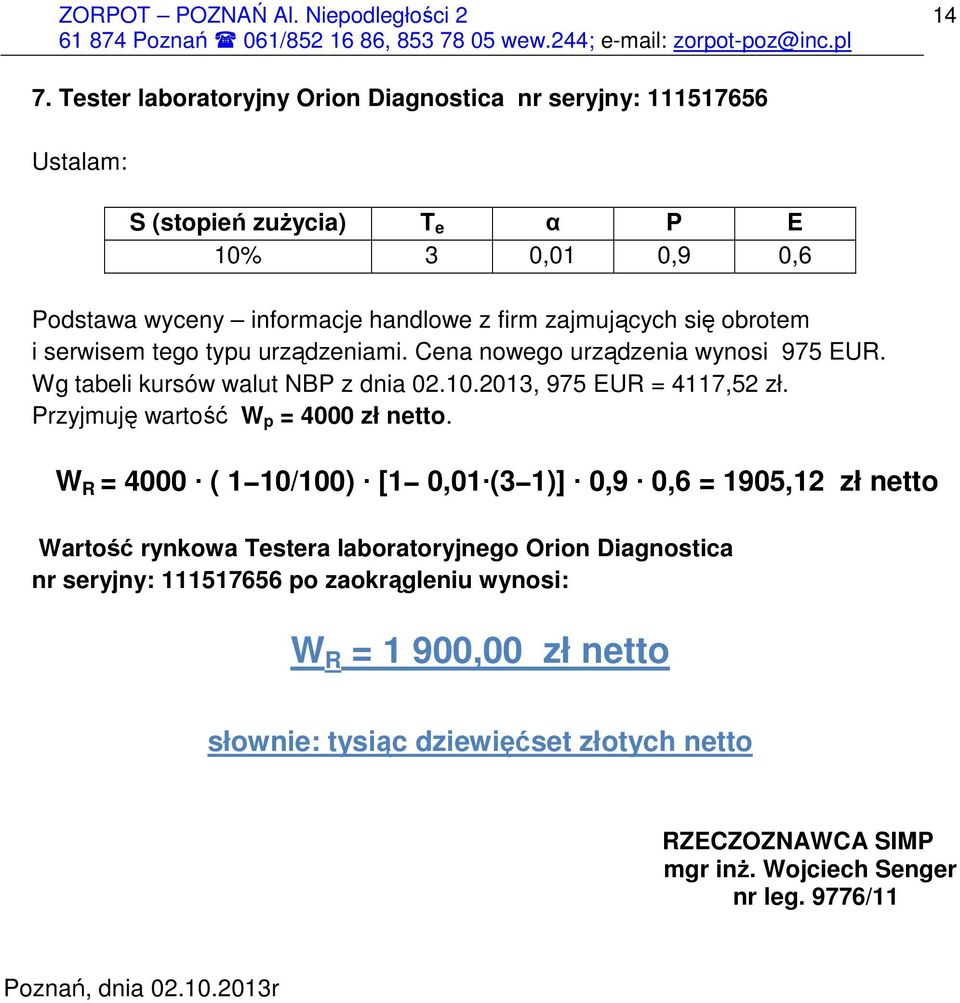 Przyjmuję wartość W p = 4000 zł netto.