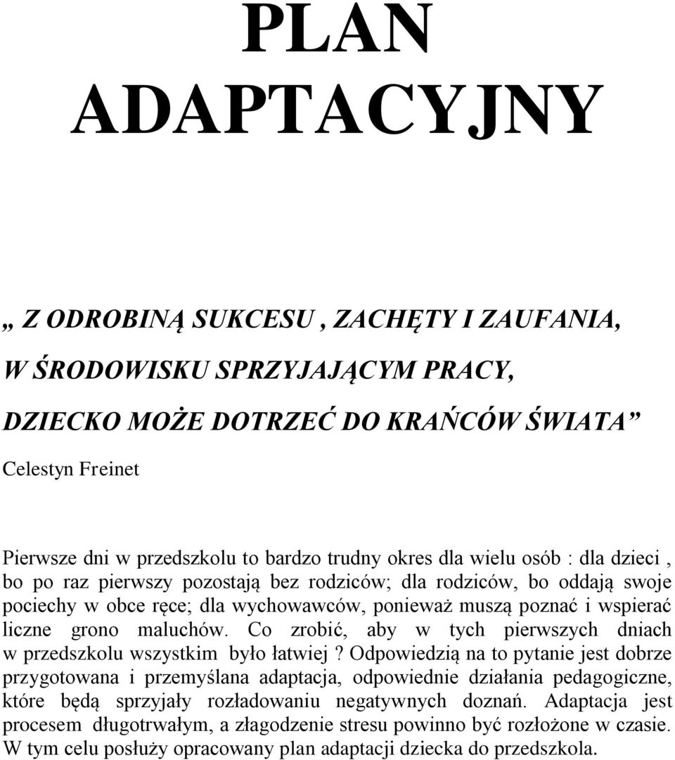 Co zrobić, aby w tych pierwszych dniach w przedszkolu wszystkim było łatwiej?